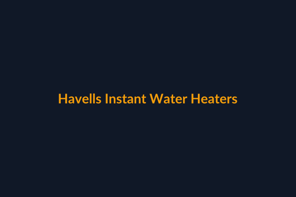 Havells Instant Water Heaters available at Raguveer Electric Talala